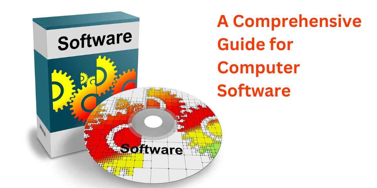 Software: A Comprehensive Guide for Computer - Shahins Blog